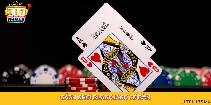 Nhập môn Blackjack siêu tốc cho người mới