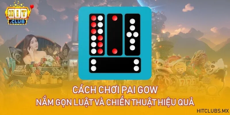 Cách chơi Pai Gow - Nắm gọn luật và chiến thuật hiệu quả