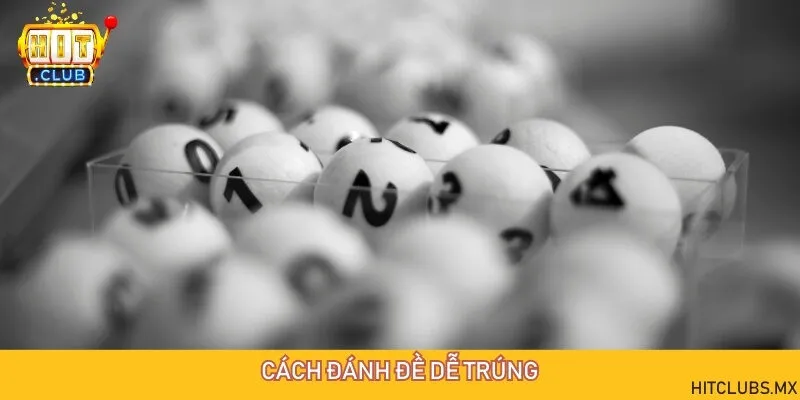 Tuyệt chiêu đánh đề dễ như ăn kẹo