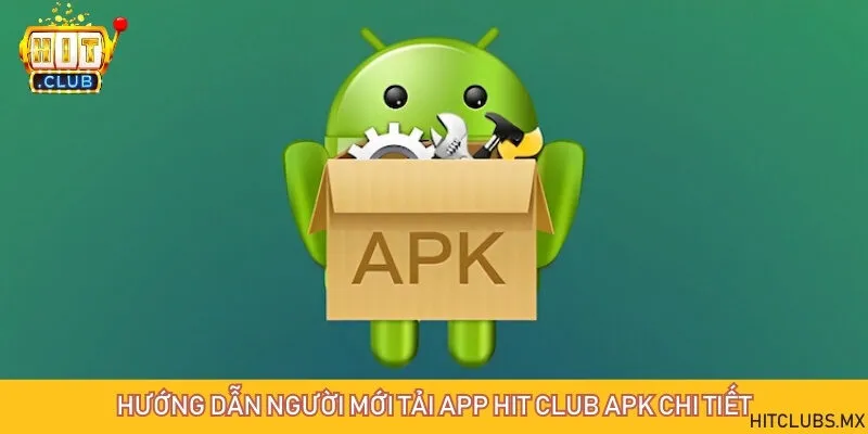 Tải xuống ứng dụng vô cùng đơn giản cho newbie