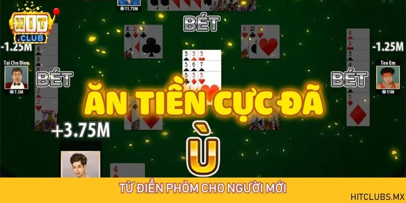 Hiểu đúng thuật ngữ thường gặp khi tham gia đánh bài phỏm